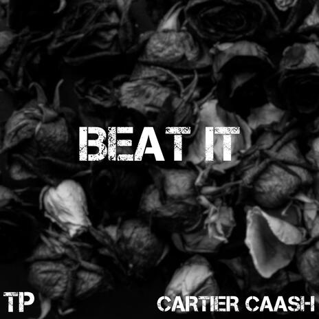 Beat It ft. Cartier Caash | Boomplay Music