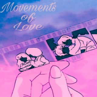 Movements of Love