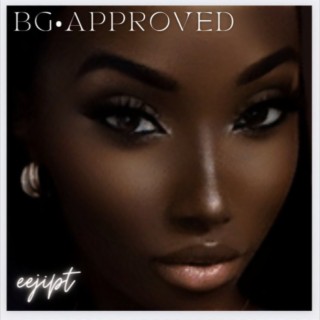 BG Approved (Brown Girl) lyrics | Boomplay Music