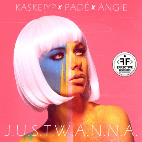 Just Wanna ft. Padé & Angie | Boomplay Music