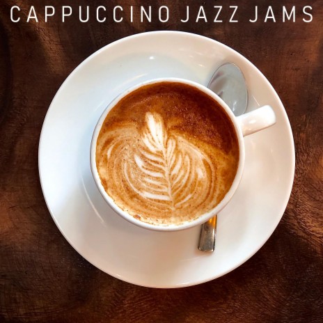 Cappuccino Bossa Jazz Jams