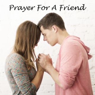 Prayer For A Friend