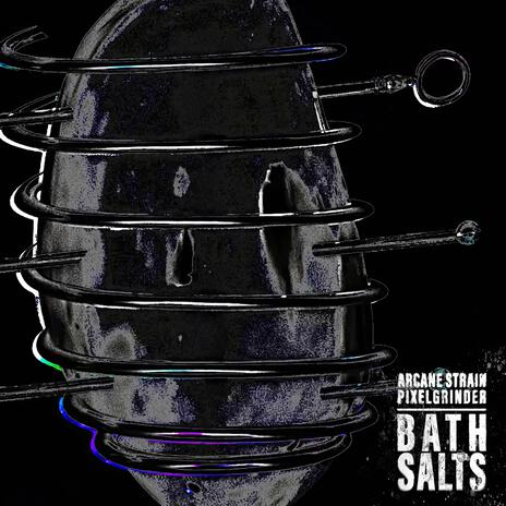 Bath Salts ft. Arcane Strain | Boomplay Music