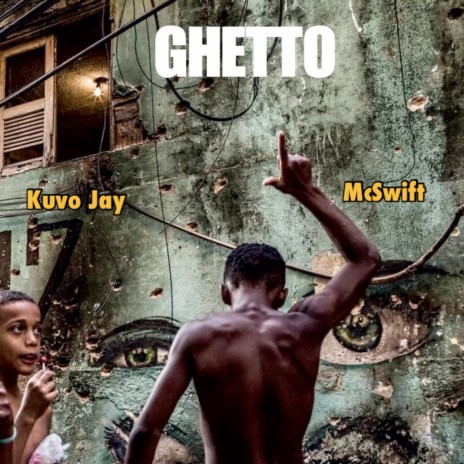 Ghetto ft. McSwift | Boomplay Music