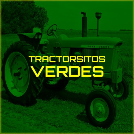 Tractorsitos Verdes | Boomplay Music