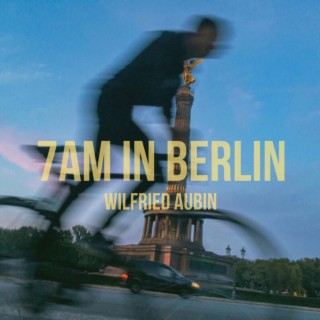7AM In Berlin lyrics | Boomplay Music