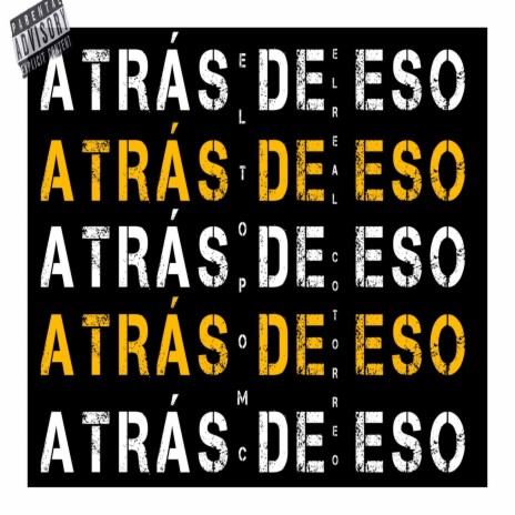 Atrás De Eso ft. El Real Cotorreo | Boomplay Music