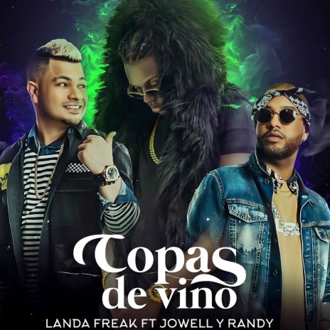 Copas De Vino ft. Jowell & Randy | Boomplay Music