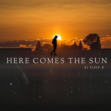 Here Comes The Sun | Boomplay Music