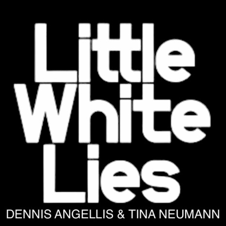 Little White Lies | Boomplay Music
