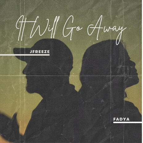 It Will Go Away ft. Fadya | Boomplay Music