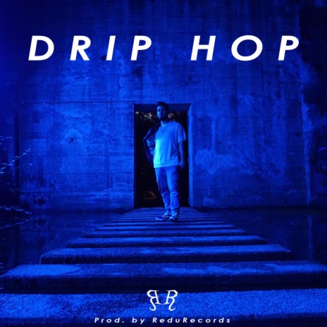 Drip Hop | Boomplay Music