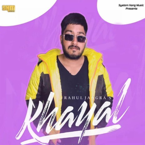 Khayal ft. Sahil Raj & Sachin Gokalgadiya | Boomplay Music