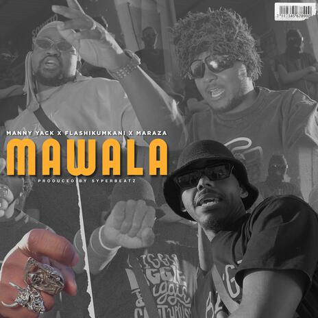 MAWALA ft. FLASH IKUMKANI & MARAZA | Boomplay Music