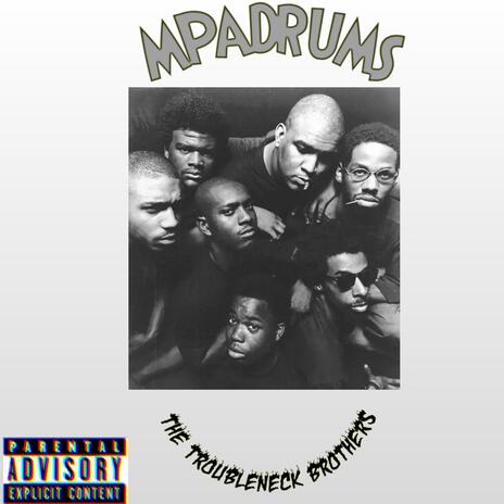 The Troubleneck Brothers Hip Hop MPadrums Mix | Boomplay Music