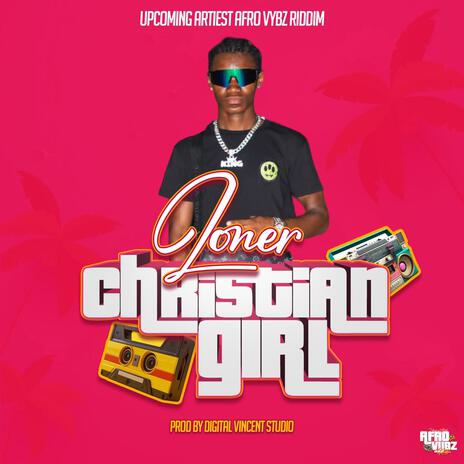 Christian Girl ft. Loner | Boomplay Music