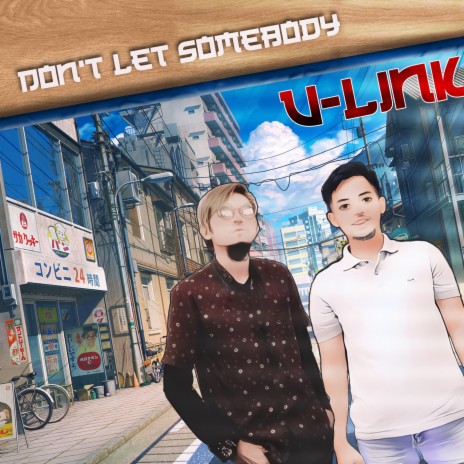 Don't Let Somebody | Boomplay Music