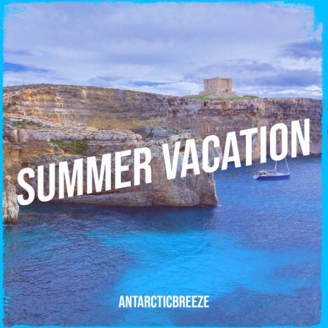 Summer Vacation | Boomplay Music