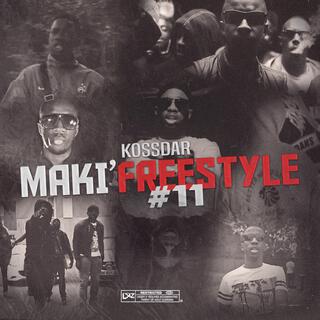 Maki'Freestyle#11 The Last