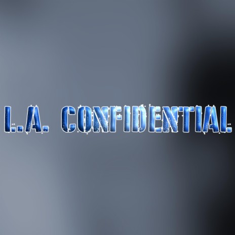 L.A. Confidential | Boomplay Music