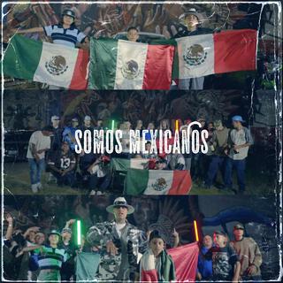 Somos mexicanos