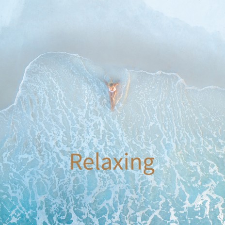 Relaxing | Boomplay Music