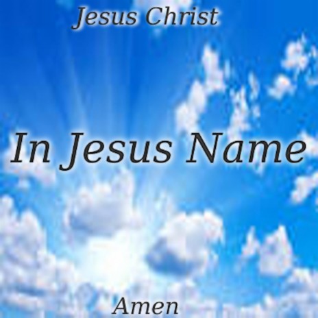 The Name Of Jesus Christ