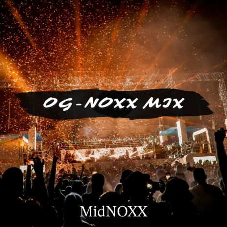 OG-NOXX MIX | Boomplay Music
