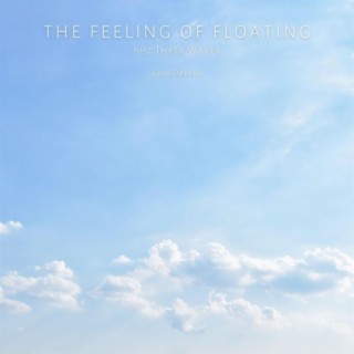 The Feeling of Floating - 6Hz Theta Waves