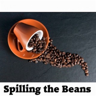 Spilling the Beans