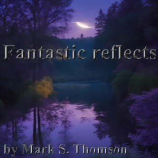 Fantastic reflects