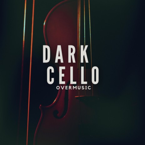 Dark Cello | Boomplay Music