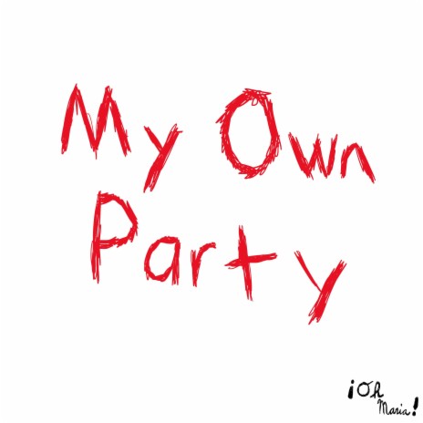 My Own Party | Boomplay Music