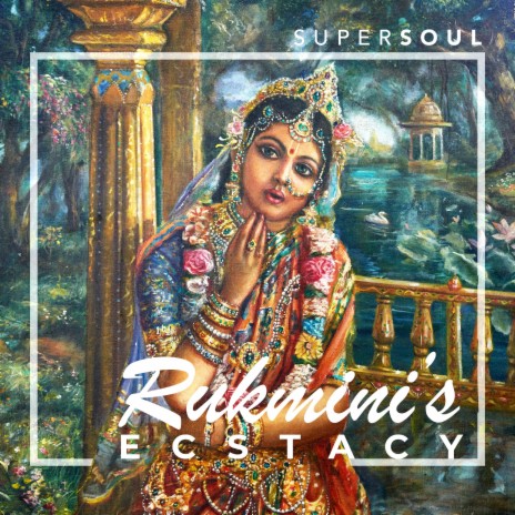 Rukmini's Ecstacy | Boomplay Music