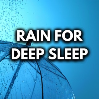 Rain For DEEP Sleep