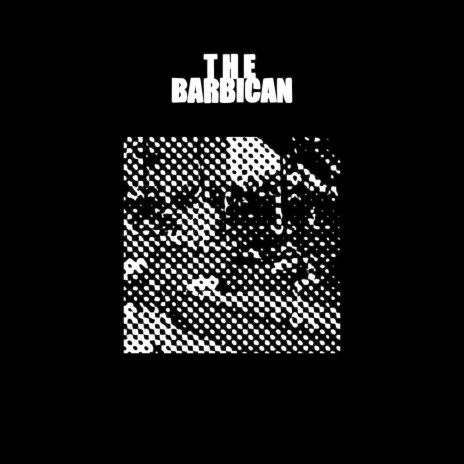 The Barbican ft. Astles | Boomplay Music