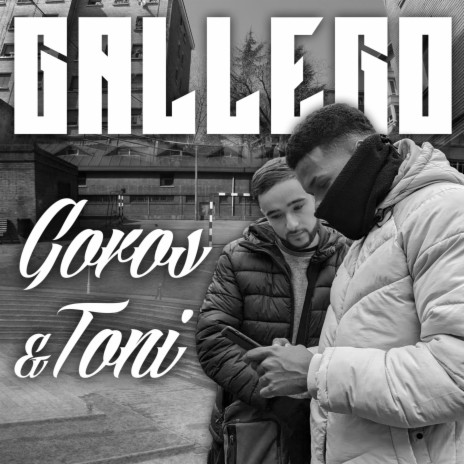 GALLEGO ft. TONI JR | Boomplay Music