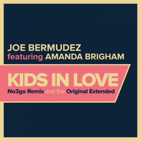 Kids In Love (No3go Remix) ft. Amanda Brigham | Boomplay Music
