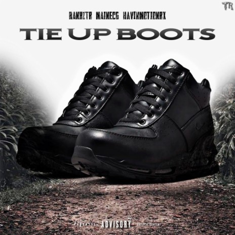 Tie Up Boots ft. Maine CG & HavinMotion | Boomplay Music