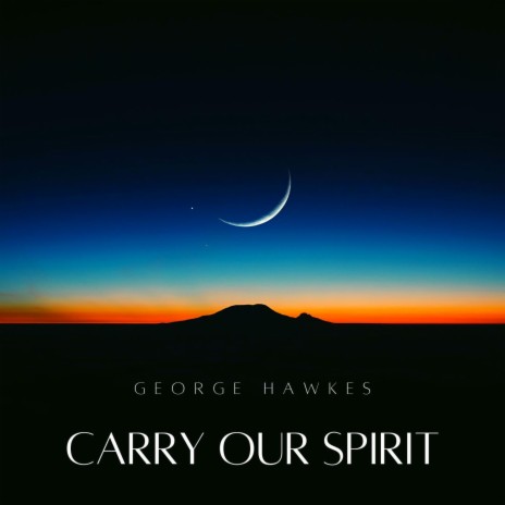 Carry Our Spirit | Boomplay Music