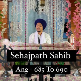 Sehajpath Sahib Ang 685 To 690