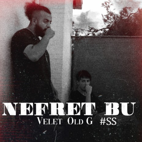 Nefret Bu ft. Old G & #SS | Boomplay Music