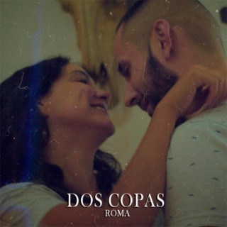 Dos Copas lyrics | Boomplay Music