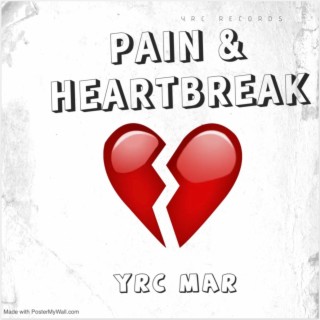PAIN & HEARTBREAK