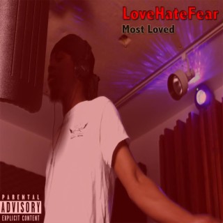 LoveHateFear : Most Loved