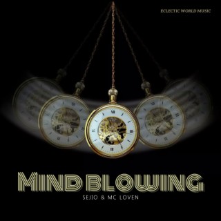 Mind Blowing (feat. MC Loven)