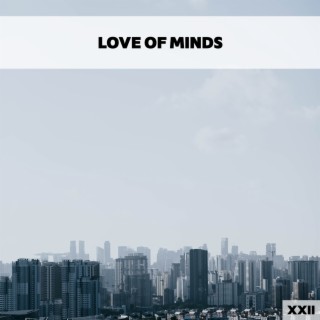 Love Of Minds XXII
