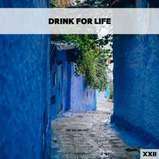 Drink For Life XXII