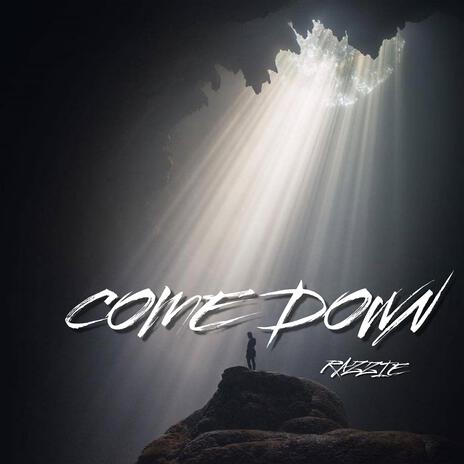 Come Down | Boomplay Music