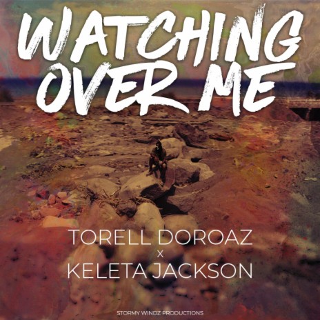 Watching Over Me ft. Keleta Jackson | Boomplay Music